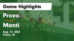 Provo  vs Manti  Game Highlights - Aug. 17, 2023