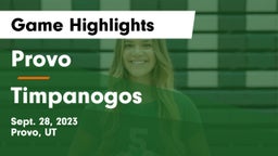 Provo  vs Timpanogos  Game Highlights - Sept. 28, 2023
