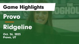 Provo  vs Ridgeline  Game Highlights - Oct. 26, 2023