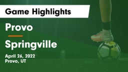 Provo  vs Springville  Game Highlights - April 26, 2022