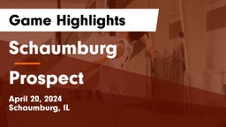 Schaumburg  vs Prospect  Game Highlights - April 20, 2024