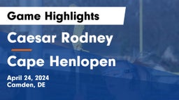 Caesar Rodney  vs Cape Henlopen  Game Highlights - April 24, 2024