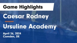 Caesar Rodney  vs Ursuline Academy Game Highlights - April 26, 2024