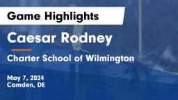 Caesar Rodney  vs Charter School of Wilmington Game Highlights - May 7, 2024