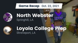 Recap: North Webster  vs. Loyola College Prep  2021