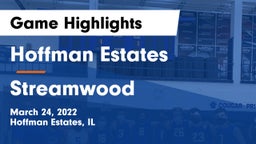 Hoffman Estates  vs Streamwood  Game Highlights - March 24, 2022