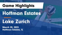 Hoffman Estates  vs Lake Zurich  Game Highlights - March 20, 2023