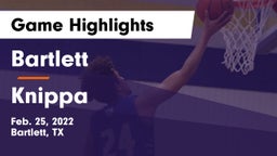 Bartlett  vs Knippa  Game Highlights - Feb. 25, 2022