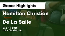 Hamilton Christian  vs De La Salle  Game Highlights - Dec. 11, 2019