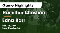 Hamilton Christian  vs Edna Karr  Game Highlights - Dec. 13, 2019