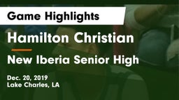 Hamilton Christian  vs New Iberia Senior High Game Highlights - Dec. 20, 2019