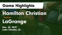 Hamilton Christian  vs LaGrange  Game Highlights - Dec. 23, 2019