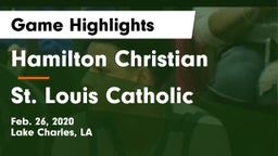 Hamilton Christian  vs St. Louis Catholic  Game Highlights - Feb. 26, 2020