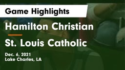Hamilton Christian  vs St. Louis Catholic  Game Highlights - Dec. 6, 2021