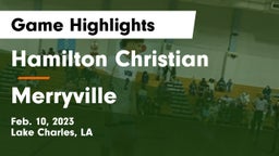 Hamilton Christian  vs Merryville  Game Highlights - Feb. 10, 2023