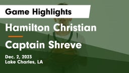 Hamilton Christian  vs Captain Shreve  Game Highlights - Dec. 2, 2023