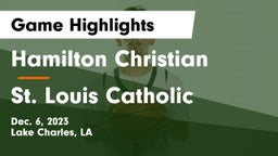Hamilton Christian  vs St. Louis Catholic  Game Highlights - Dec. 6, 2023