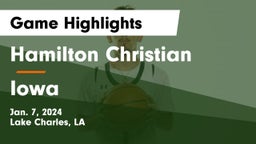 Hamilton Christian  vs Iowa  Game Highlights - Jan. 7, 2024