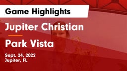 Jupiter Christian  vs Park Vista Game Highlights - Sept. 24, 2022