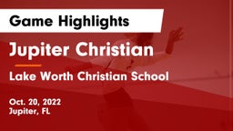 Jupiter Christian  vs Lake Worth Christian School Game Highlights - Oct. 20, 2022