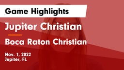 Jupiter Christian  vs Boca Raton Christian  Game Highlights - Nov. 1, 2022