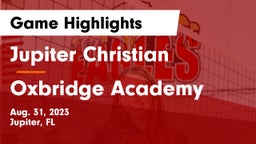 Jupiter Christian  vs Oxbridge Academy Game Highlights - Aug. 31, 2023