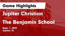 Jupiter Christian  vs The Benjamin School Game Highlights - Sept. 7, 2023