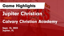 Jupiter Christian  vs Calvary Christian Academy Game Highlights - Sept. 15, 2023