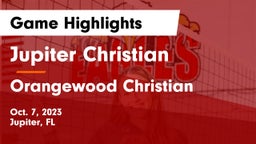 Jupiter Christian  vs Orangewood Christian  Game Highlights - Oct. 7, 2023