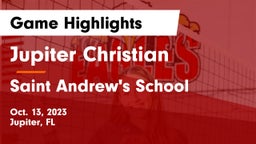 Jupiter Christian  vs Saint Andrew's School Game Highlights - Oct. 13, 2023