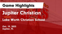 Jupiter Christian  vs Lake Worth Christian School Game Highlights - Oct. 19, 2023