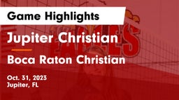 Jupiter Christian  vs Boca Raton Christian  Game Highlights - Oct. 31, 2023
