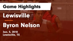 Lewisville  vs Byron Nelson  Game Highlights - Jan. 5, 2018