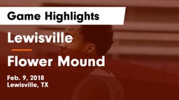 Lewisville  vs Flower Mound  Game Highlights - Feb. 9, 2018