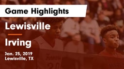 Lewisville  vs Irving  Game Highlights - Jan. 25, 2019