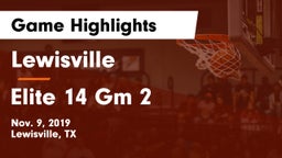 Lewisville  vs Elite 14 Gm 2 Game Highlights - Nov. 9, 2019
