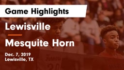 Lewisville  vs Mesquite Horn  Game Highlights - Dec. 7, 2019