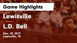 Lewisville  vs L.D. Bell Game Highlights - Dec. 10, 2019