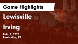 Lewisville  vs Irving  Game Highlights - Feb. 4, 2020