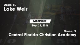 Matchup: Lake Weir High vs. Central Florida Christian Academy  2016