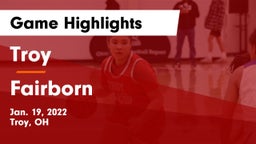 Troy  vs Fairborn Game Highlights - Jan. 19, 2022