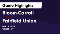 Bloom-Carroll  vs Fairfield Union  Game Highlights - Dec. 8, 2018