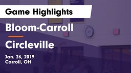 Bloom-Carroll  vs Circleville  Game Highlights - Jan. 26, 2019
