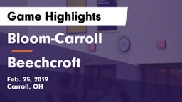 Bloom-Carroll  vs Beechcroft  Game Highlights - Feb. 25, 2019