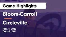 Bloom-Carroll  vs Circleville  Game Highlights - Feb. 4, 2020