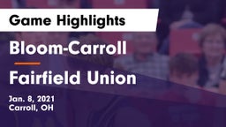Bloom-Carroll  vs Fairfield Union  Game Highlights - Jan. 8, 2021