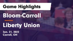 Bloom-Carroll  vs Liberty Union  Game Highlights - Jan. 21, 2022