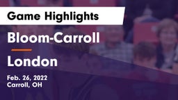 Bloom-Carroll  vs London  Game Highlights - Feb. 26, 2022