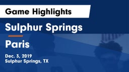Sulphur Springs  vs Paris  Game Highlights - Dec. 3, 2019