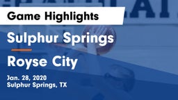 Sulphur Springs  vs Royse City  Game Highlights - Jan. 28, 2020